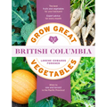 Grow Great Vegetables in British Columbia