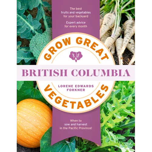Grow Great Vegetables in British Columbia