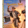 Harrison Ford: A Little Golden Book Biography