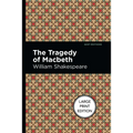 The Tragedy of Macbeth: Large Print Edition