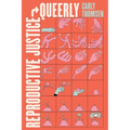 Reproductive Justice, Queerly: Volume 16