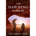 The Dawning: 31,000 BC