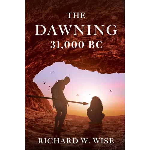 The Dawning: 31,000 BC