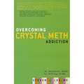 Overcoming Crystal Meth Addiction: An Essential Guide to Getting Clean