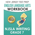 NEW JERSEY TEST PREP English Language Arts Workbook NJSLA Writing Grade 7